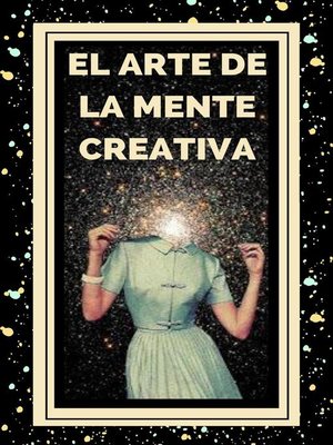 cover image of El Arte de la Mente Creativa